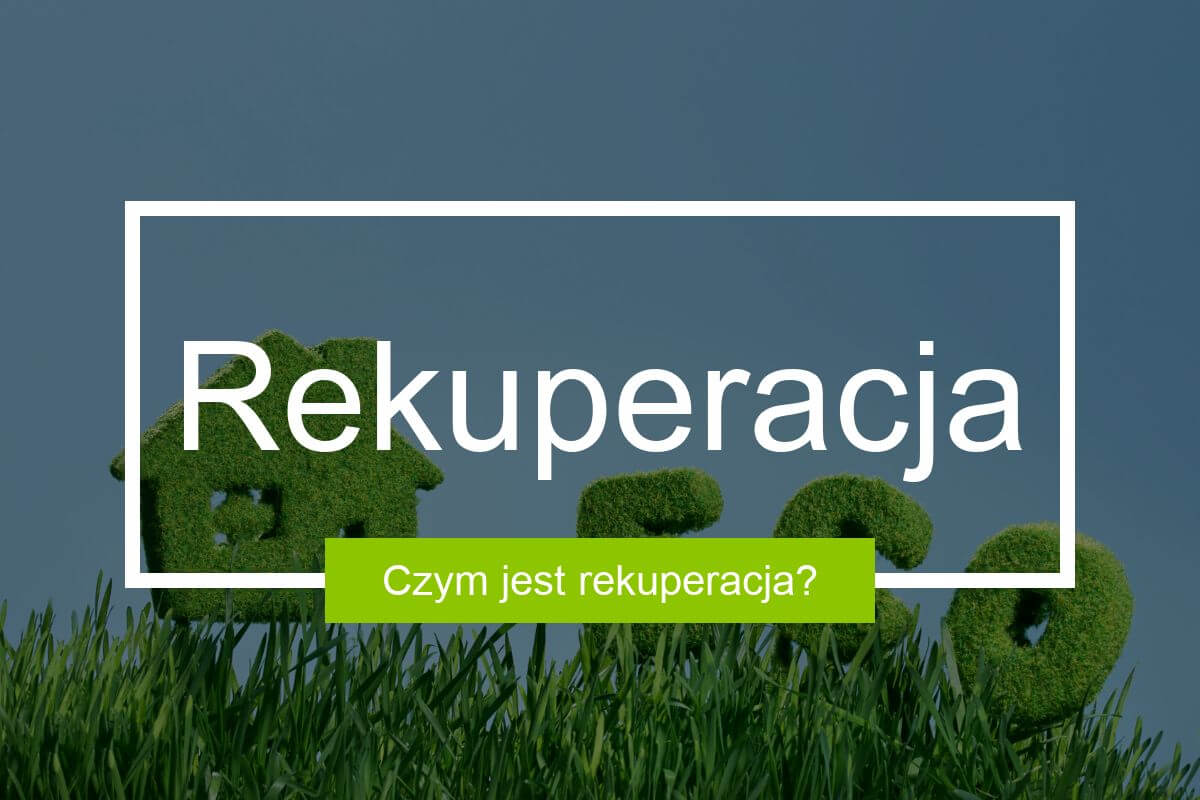 Czym jest rekuperacja?